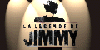 La Lgende de Jimmy